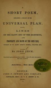Cover of: A short poem: containing a descant on the universal plan. Also, Lines on the happy end of the righteous, and Prosperity and death of the rich man, spoken of in Saint Luke's Gospel, chapter XVI.