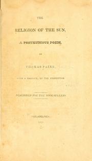 Cover of: The religion of the sun: a posthumous poem, of Thomas Paine, with a preface