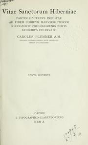 Cover of: Vitae Sanctorum Hiberniae by ad fidem codicum manuscriptorum recognovit prolegomenis hotis indicibus instruxit Carolus Plummer.