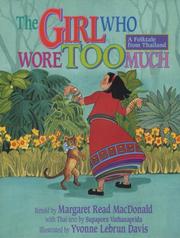 Cover of: The girl who wore too much: a folktale from Thailand