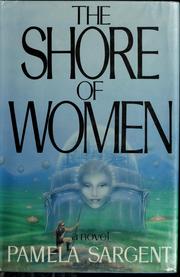Cover of: The Shore of Women by Pamela Sargent
