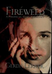 Cover of: Fireweed: a political autobiography