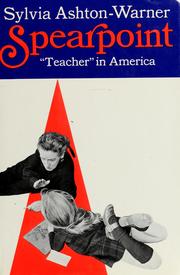 Cover of: Spearpoint; teacher in America. by Sylvia Ashton-Warner