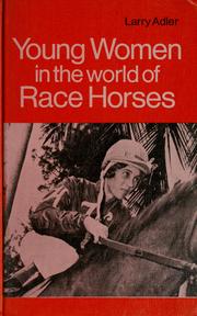 Young women in the world of race horses by Larry Adler