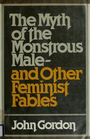 Cover of: The myth of the monstrous male, and other feminist fables