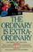 Cover of: The Ordinary Is Extraordinary