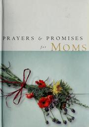 Cover of: Prayers & promises for moms by Rachel Quillin