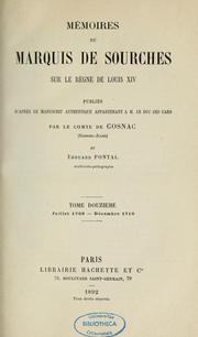 Cover of: Mémoires du marquis de Sourches sur le règne de Louis XIV, publiés par le comte de Cosnac (Gabrile-Jules) et Arthur Bertrand