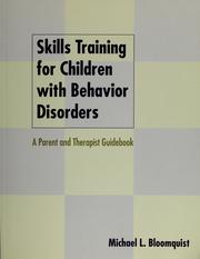 Cover of: Skills training for children with behavior disorders: a parent and therapist guidebook