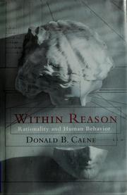 Cover of: Within reason by Donald B. Calne