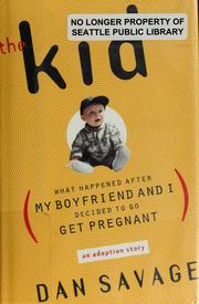 Cover of: The Kid: What Happened After My Boyfriend and I Decided to Go Get Pregnant