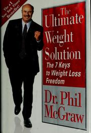 Cover of: The ultimate weight solution: the 7 keys to weight loss freedom
