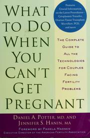Cover of: What to do when you can't get pregnant by Potter, Daniel A. MD, FACOG.