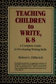 Cover of: Teaching children to write, K-8: a complete guide to developing writing skills