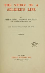 Cover of: The story of a soldier's life by Wolseley, Garnet Wolseley Viscount, Wolseley, Garnet Wolseley Viscount