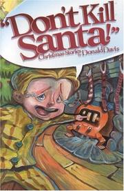 Cover of: Don't Kill Santa! by Donald Davis