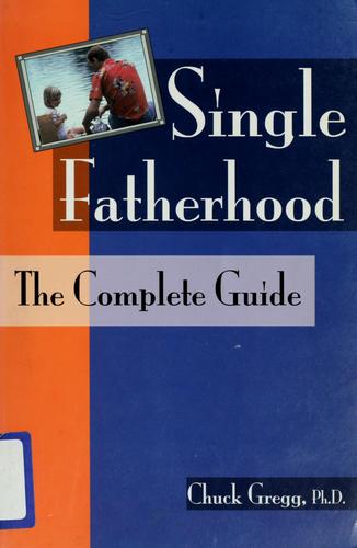 Single fatherhood by Chuck Gregg