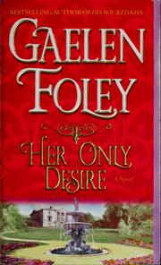 Cover of: Her Only Desire by Gaelen Foley