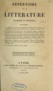 Cover of: Répertoire de la littérature ancienne et moderne: contenant Le Lycée de La Harpe, les éléments de littérature de Marmontel, un choix d'articles littéraires de Rollin, Voltaire, Batteux, etc