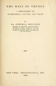 Cover of: The ways of things by William Pepperell Montague