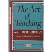 Cover of: The  art of teaching by Gilbert Highet