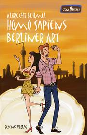 Homo Sapiens - Berliner Art by Albrecht Behmel