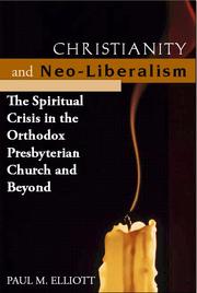 Cover of: Christianity and Neo-Liberalism: The Spritiual Crisis in the Orthodox Presbyterian Church and Beyond