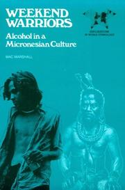 Cover of: Weekend warriors: alcohol in a Micronesian culture