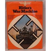 Hitler's war machine by Simon Goodenough, William Carr, Robert Cecil, Matthew Cooper, Richard Humble, Paul Kennedy, Donald Watt, Z. A. B. Zeman