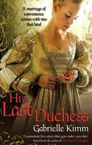 His Last Duchess by Gabrielle Kimm