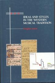 Cover of: Ideas and styles in the Western musical tradition by Douglass Seaton