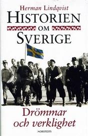 Cover of: Historien om Sverige: Drömmar och verklighet