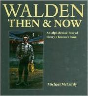 Cover of: Walden then, Walden now: an alphabetical tour of Henry Thoreau's pond