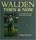 Cover of: Walden then & now: an alphabetical tour of Henry Thoreau's pond