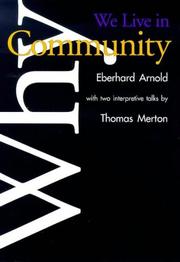 Cover of: Why we live in community by Eberhard Arnold