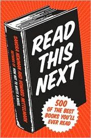 Cover of: Read this next: 500 of the best books you'll ever read