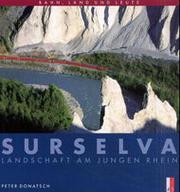 Cover of: Surselva: Landschaft am jungen Rhein: Bahn, Land und Leute