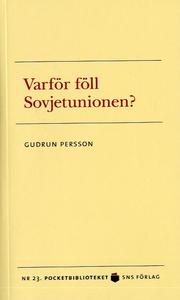 Varför föll Sovjetunionen? by Gudrun Persson