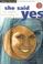 Cover of: She Said Yes