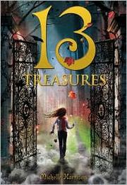 Cover of: The thirteen treasures by Michelle Harrison