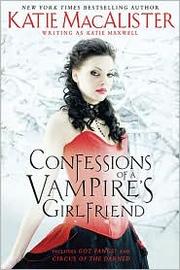 Cover of: Confessions of a Vampire's Girlfriend
