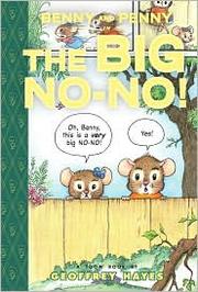 Cover of: Benny and Penny in The big no-no!: a Toon Book