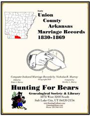 Cover of: Union Co AR Marriages v4 1846-1994 by Nicholas Russell Murray