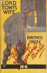 Cover of: Lord Tony's wife by Emmuska Orczy, Baroness Orczy