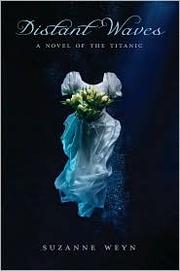 Cover of: Distant waves: a novel of the Titanic