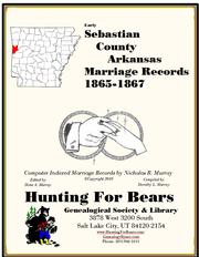 Sebastian County Arkansas Marriage Records 1865-1867 by Nicholas Russell Murray