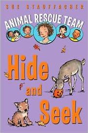 Cover of: ANIMAL RESCUE TEAM: HIDE AND SEEK by 
