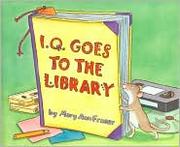 Cover of: I.Q. goes to the library