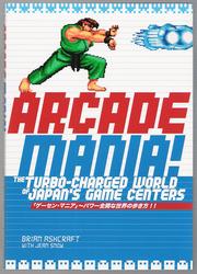 Cover of: Arcade Mania by Brian Ashcraft