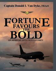 Fortune favours the bold by Donald L. Van Dyke